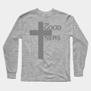 "The Good News" Cross Long Sleeve T-Shirt